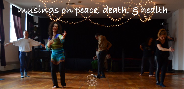 Musings on Peace, Death and Health